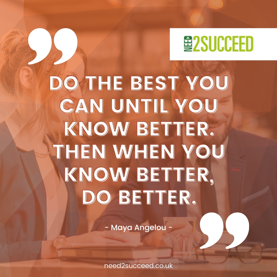 Need2SucceedUK's tweet image. Do the best you can until you know better. Then when you know better, do better.&quot; - Maya Angelou

Visit  need2succeed.co.uk to get started. 

#need2succeed #inspiringexcellence #encouragingleadership #workbasedtraining #personaldevelopement #personalgrowth #success