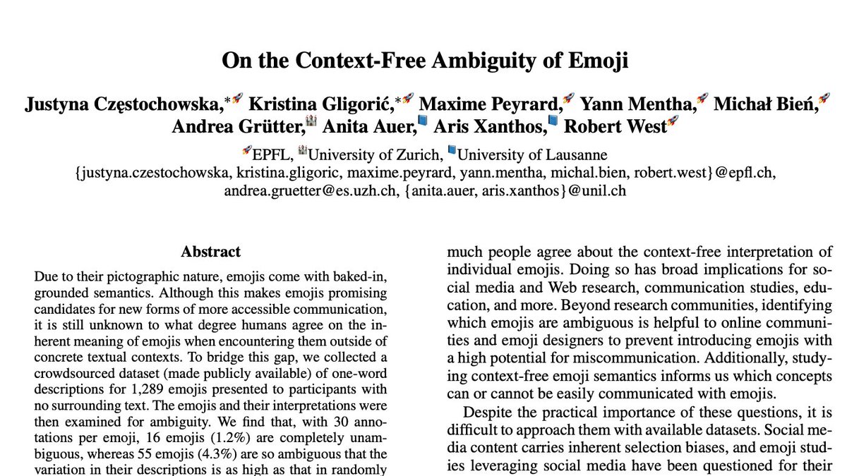 Happy to (virtually) attend <a href="/icwsm/">ICWSM</a> this week! 👩‍💻
I will present our paper On the Context-Free Ambiguity of Emoji, work with amazing master students Justyna, Yann, <a href="/MichaBien/">Michał Bień</a> and <a href="/peyrardMax/">Maxime Peyrard</a>, @AndreaGruetter, @scribalchitchat, <a href="/ArisXanthos/">Aris Xanthos</a>, <a href="/cervisiarius/">Bob West</a> 

go.epfl.ch/emoji-ambiguty