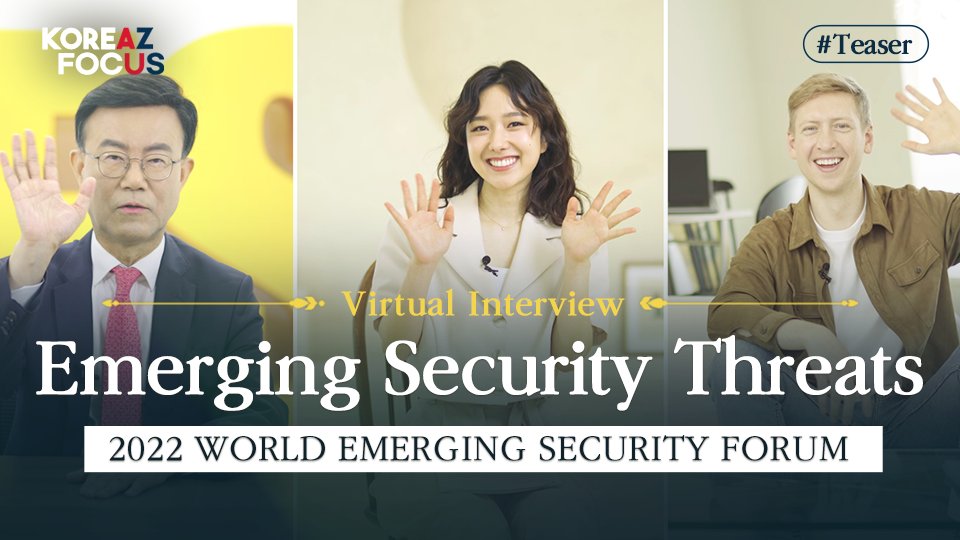 mofa_koreaz's tweet photo. (Teaser) What we need to know about emerging security threats | KOREAZ Focus Ep.2
#emerging_security_threats #WESF #2022_WORLD_EMERGING_SECURITY_FORUM #virtual_interview #Choisungjoo #Leehesung #신흥안보위협 #비대면인터뷰 #이혜성
▶️ Video : https://t.co/R9slTBeili https://t.co/H6uAQWuf0X