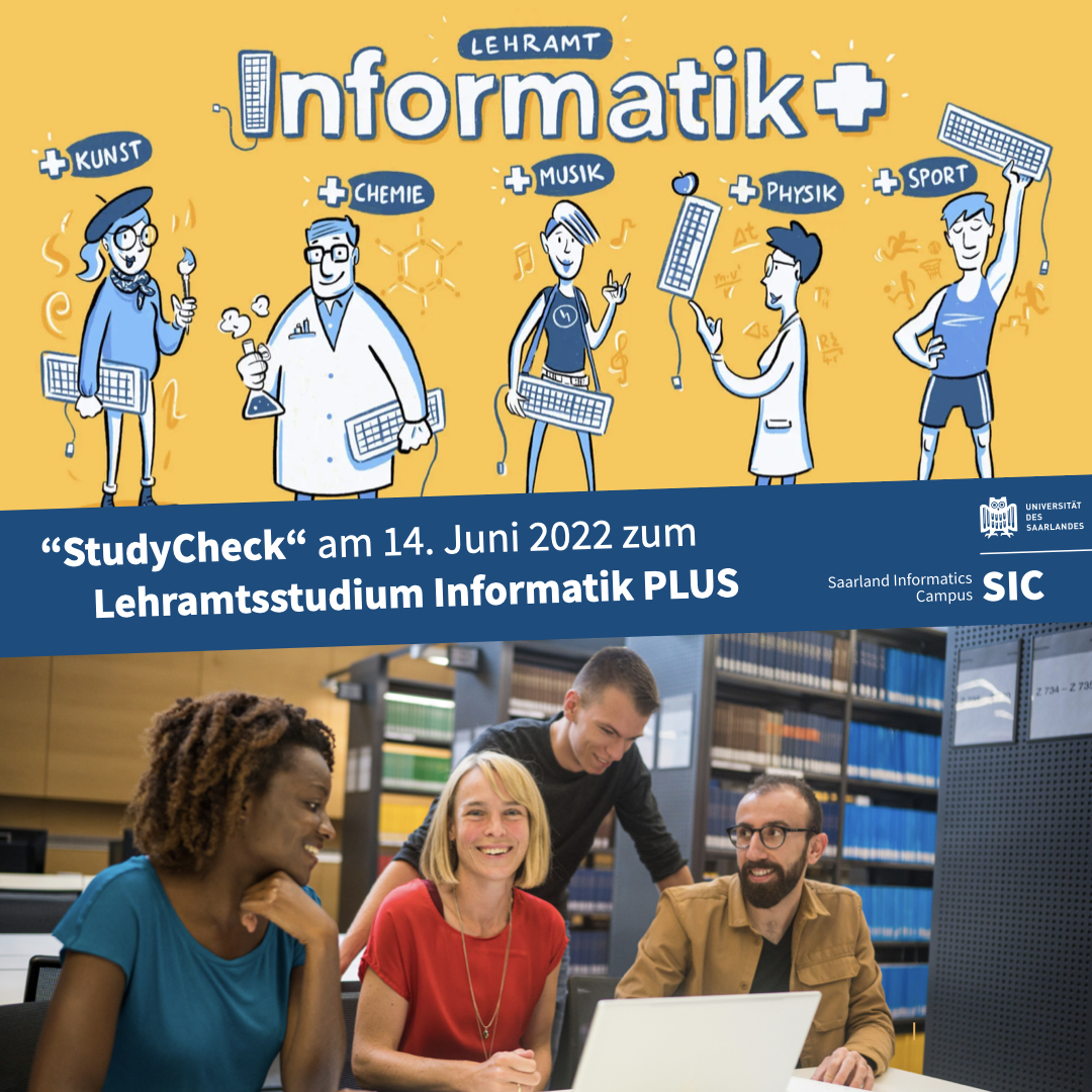 InfolabSaar's tweet image. Am Dienstag, den 14.06.2022, stellen wir euch von 15:00 - 17:00 Uhr die Lehramtsstudiengänge Informatik vor: Sek 1+2 und den neuen Studiengang speziell für die Sek 1: Informatik + Musik, Informatik + Sport, Informatik + ... 
Anmeldung + mehr Info:
infolab.cs.uni-saarland.de/2022/04/29/stu…