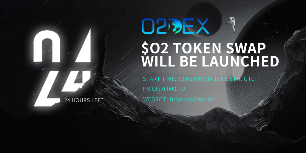 o2_dex's tweet photo. 🥳24 Hours TO GO
$O2 Token Swap Will Be Launched‼️
⏰Start time: 12:00 pm on June 8th, UTC
📈Price: 0.0001 U
👽Website: https://t.co/r4loU0ZRkJ
Rewards event for LAUNCH
O2DEX Top Holders share 1,000,000 $O2
Mark your calendar🤩🤩
#O2 #O2swap #O2DEX #O2launch https://t.co/gq2iTjqZpB