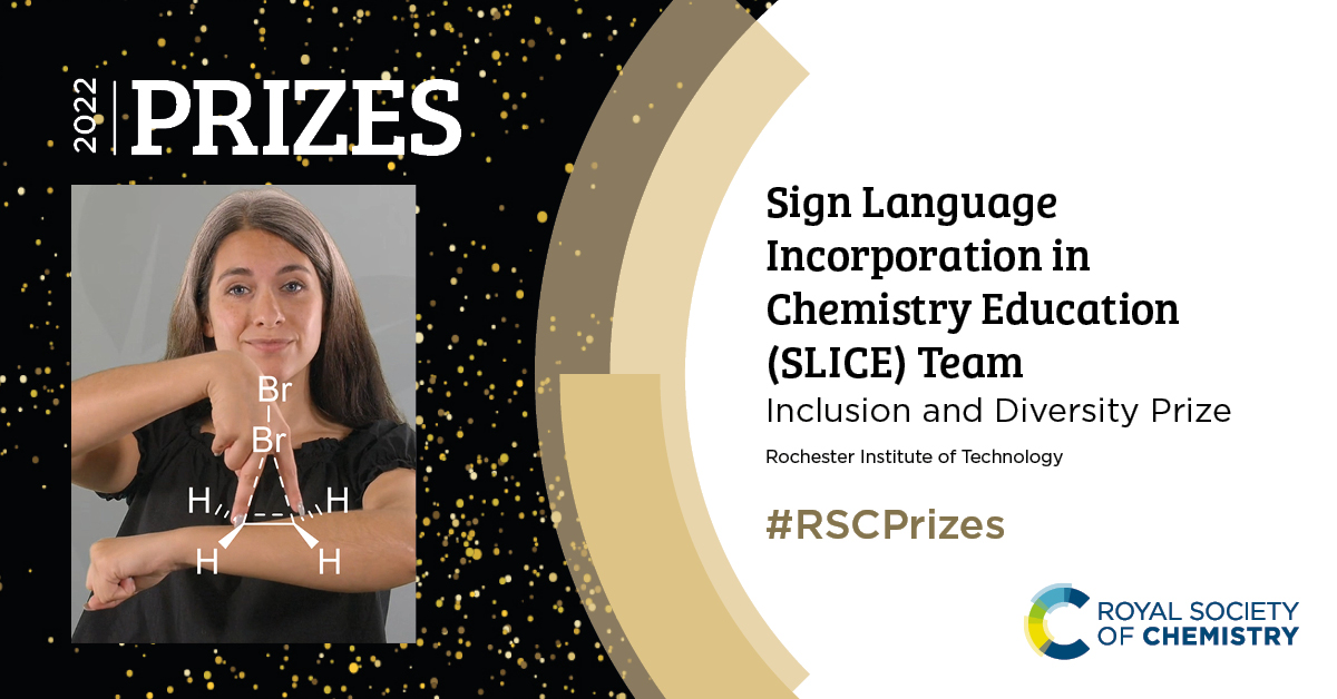 Our team is over the moon about winning this award and making our work visible. Check out what we do at: reactivities.org/slice @RoySocChem 2022 Diversity and Inclusion Prize on Sign Language Incorporation in Chemistry Education (SLICE).#RSCPrizes @RITScience
