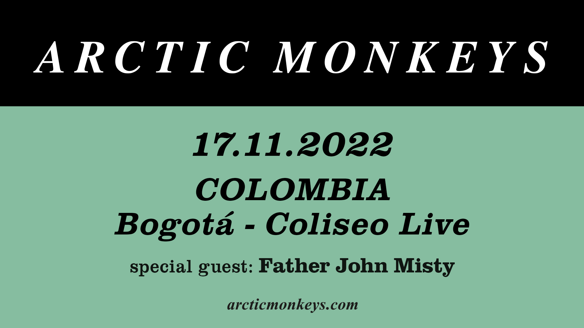 Arctic Monkeys on Twitter: "We are playing Coliseo Live Bogotá, Colombia this November with support from @fatherjohnmisty. Tickets go on sale 16th June at 9am Local time. https://t.co/F22x8uz8j8 https://t.co/PfuLkNLWVC" / Twitter