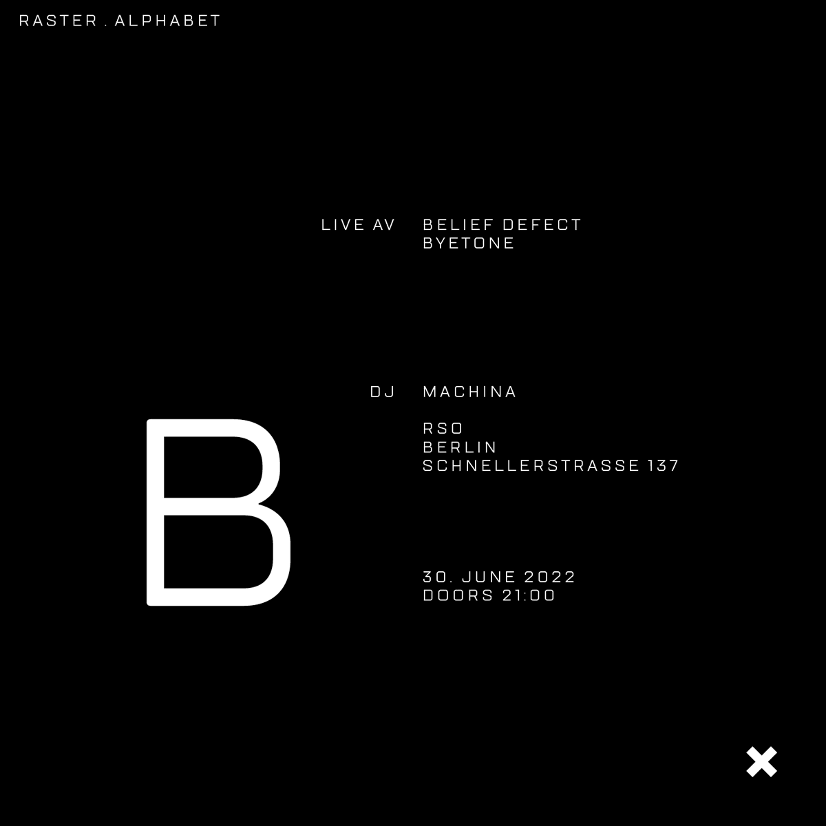 raster_raster's tweet photo. Raster . Alphabet – B
June 30, 2022 at RSO Berlin
@Belief_Defect live A/V
Byetone live A/V
Support: Machìna
Doors: 9 pm
Event and ticket link: https://t.co/dY9qS5GxQ1
#rastermedia #showcase #eventseries #rsoberlin #reviersüdost #beliefdefect #byetone https://t.co/kT9W28Xn9J