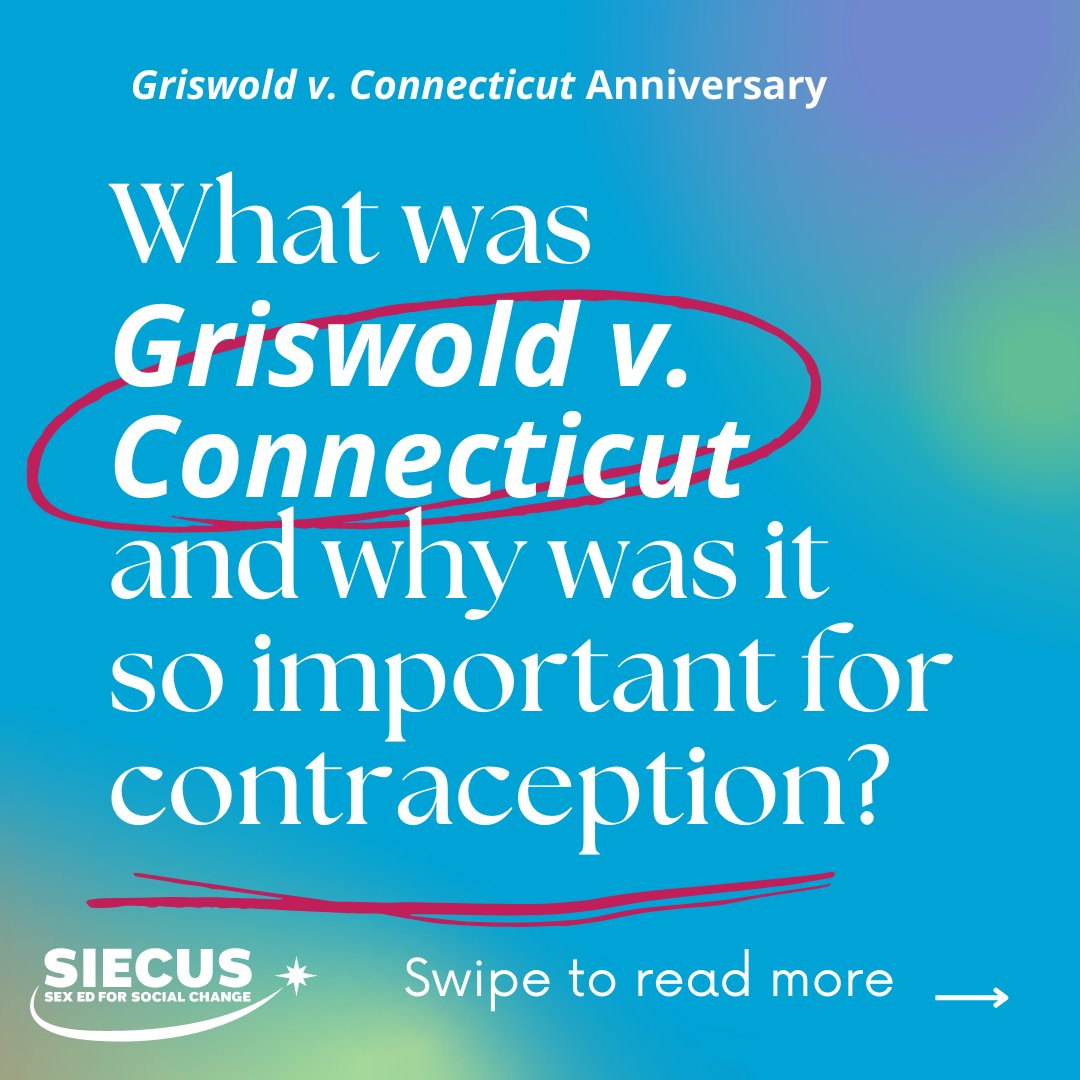 SIECUS's tweet photo. It is the 57th anniversary of Griswold v. Connecticut, a major decision by the Supreme Court (7-2 votes) to protect one's access to contraception. 

Read our infographic for more information. https://t.co/z0rgMAZmeJ