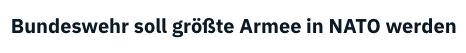greschde's tweet image. Militante Redakteure bei @ntvde fantasieren bei Überschriften:

"Bundeswehr soll größte Armee in NATO werden“
Truppenstärke 
USA: 1,3 Mio
Türkei:  437k
Deutschland: 187k

n-tv.de/politik/Scholz…