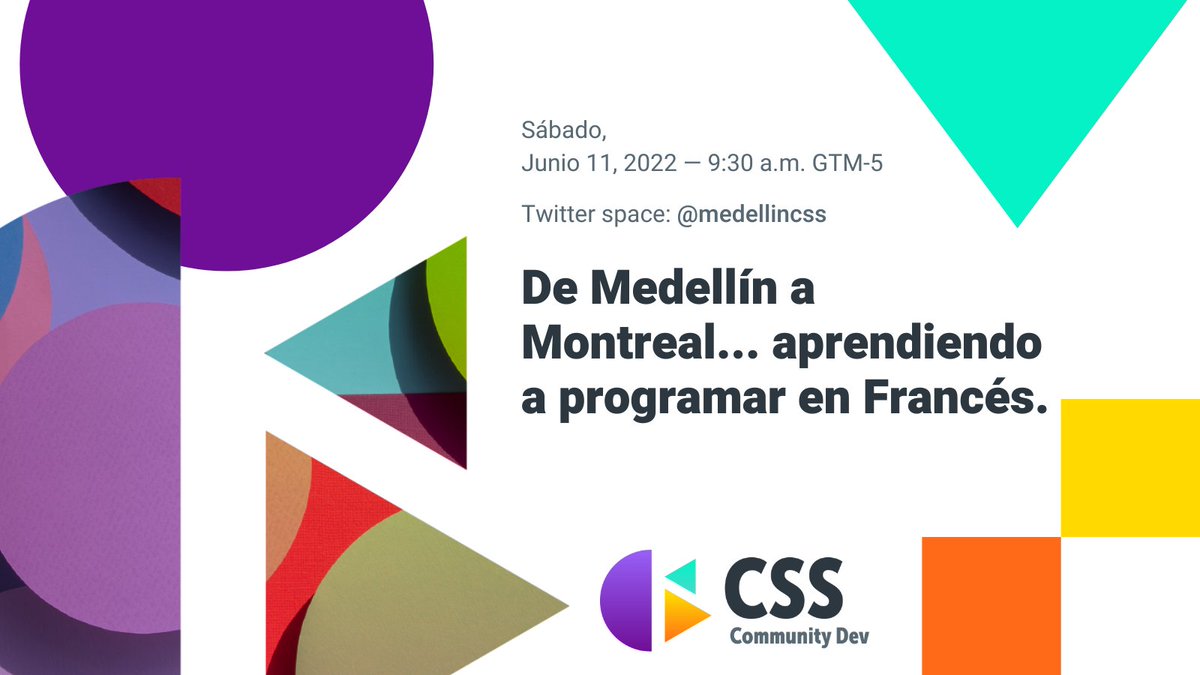 Medellín CSS (@medellincss) on Twitter photo Hola Comunidad 👋
Ya tenemos fecha para nuestro próximo evento 🎉, el tema es: De Medellín a Montreal... aprendiendo a programar en Francés
📅 Sábado 11 Junio 2022
⏰ 9:30 a.m. GTM-5 🇨🇴 - 3:30 p.m. GMT+2 🇪🇸
📍: Twitter space <a href="/medellincss/">Medellín CSS</a> Hola Comunidad 👋
Ya tenemos fecha para nuestro próximo evento 🎉, el tema es: De Medellín a Montreal... aprendiendo a programar en Francés
📅 Sábado 11 Junio 2022
⏰ 9:30 a.m. GTM-5 🇨🇴 - 3:30 p.m. GMT+2 🇪🇸
📍: Twitter space <a href="/medellincss/">Medellín CSS</a>