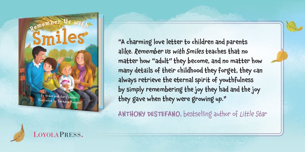loyolapress's tweet photo. Anthony DeStefano, bestselling author of "Little Star," applauds Gary Jansen's new book, "Remember Us with Smiles." Order your copy: https://t.co/GZULBuODvJ. #RememberUswithSmiles #DoYouRemember @GaryJansen https://t.co/vrc1Scj8Lu