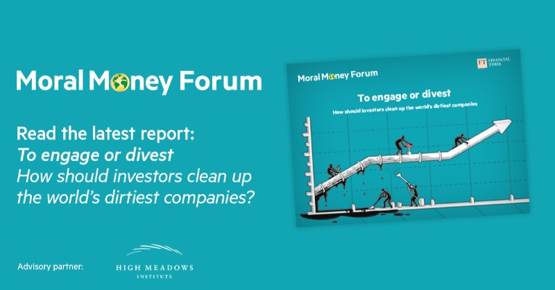 HighMeadowsInst's tweet photo. Engage or divest: where do investors have the most leverage? The second #FTMoralMoneyForum report of 2022, in partnership with @HighMeadowsInst, explores the complex financial, sustainability and strategic considerations behind the debate and suggests a potential third approach.