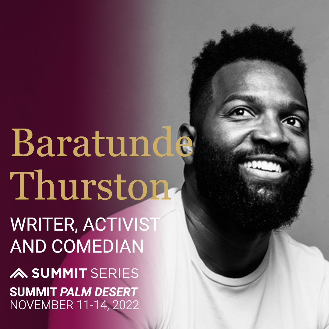 We are excited to welcome back longtime Summit friend, Baratunde Thurston to our Summit Palm Desert stage. We are down to our last tickets this month. If you are interested in one of the remaining tickets email us at community@summit.co. bit.ly/3r7Wwz5