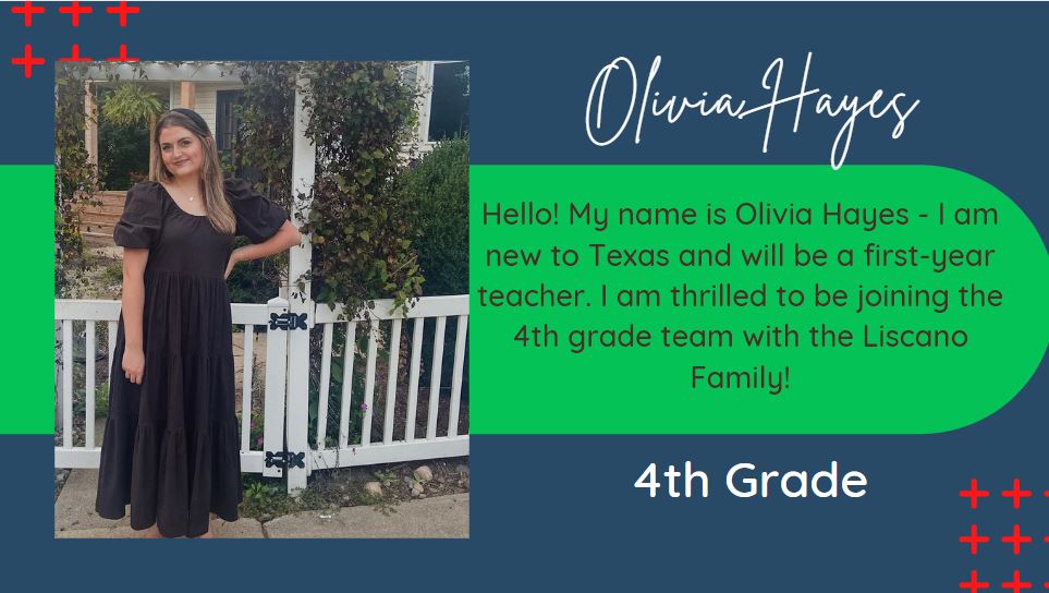 Liscano Community, please join me in welcoming Olivia Hayes to our 4th grade team!