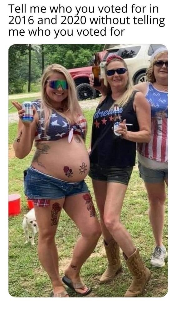 Nothing Says "MAGA" 
More Than a Pregnant Lady Drinking Beer...