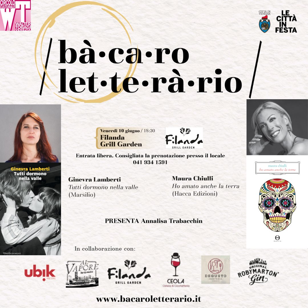 Venerdì 10 giugno h.18.30 Filanda Grill Garden(Mestre):Ginevra Lamberti (Tutti dormono nella valle-Marsilio) e Maura Chiulli (Ho amato anche la terra-Hacca Edizioni)
@gine_vra @maurachiulli <a href="/MarsilioEditori/">Marsilio Editori</a> <a href="/Haccaedizioni/">Hacca edizioni</a> <a href="/annalisa_tr/">Annalisa Trabacchin</a> <a href="/ubikmestre/">LIBRERIA UBIK MESTRE</a> <a href="/84_CharingCross/">84 Charing Cross</a> <a href="/TobagiVenezia/">Circolo Culturale Walter Tobagi Venezia</a>