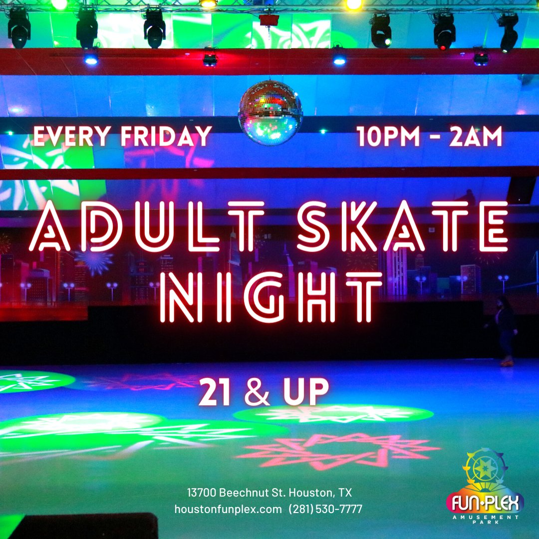 houstonfunplex's tweet photo. Don't miss Adult Skate Night every Friday night! We are rolling with a live DJ from 10 PM to 2 AM, hope to see you there! 

#funplex #funplexofhouston #rides #arcade #bowling #skating #barandgrill #venues #travel #houstonvenues #houstonevents #houstontx #amusementpark https://t.co/iSemsD57yV