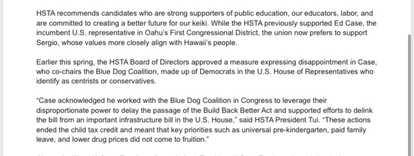 INBOX: @HSTAVoice endorsing progressive challenger <a href="/sergio4hawaii/">Sergio J. Alcubilla III, Esq.</a> over incumbent <a href="/RepEdCase/">Rep. Ed Case</a> in #HI01 Dem primary — Teachers union endorsed Case in the past, but recently criticized his policies as co-chair of centrist / conservative Blue Dog Coalition #Hawaii #Election2022 <a href="/KITV4/">Island News</a>