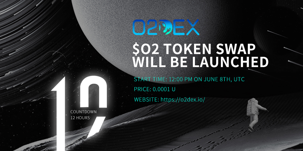 o2_dex's tweet photo. ⌛️12 Hours TO GO
$O2 Token Swap Will Be Launched‼️
⏰Start time: 12:00 pm on June 8th, UTC
📈Price: 0.0001 U
👽Website: https://t.co/JmIUphL7jS
Rewards event for LAUNCH
O2DEX Top Holders share 1,000,000 $O2
Mark your calendar🤩🤩
#O2 #O2swap #O2DEX #O2launch https://t.co/mHuO29NDQC