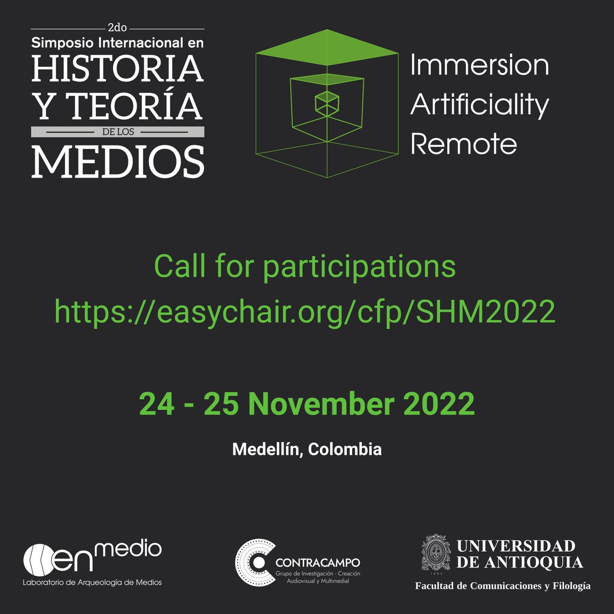 The 2nd International Symposium on Media History and Theory <a href="/FComunicaciones/">Facultad de Comunicaciones y Filología UdeA</a> <a href="/UdeA/">Universidad de Antioquia</a> is open to contributions on the topics: immersion - artificiality - remote.
#mediahistory #mediaarchaeology

Call for participations:
easychair.org/cfp/SHM2022