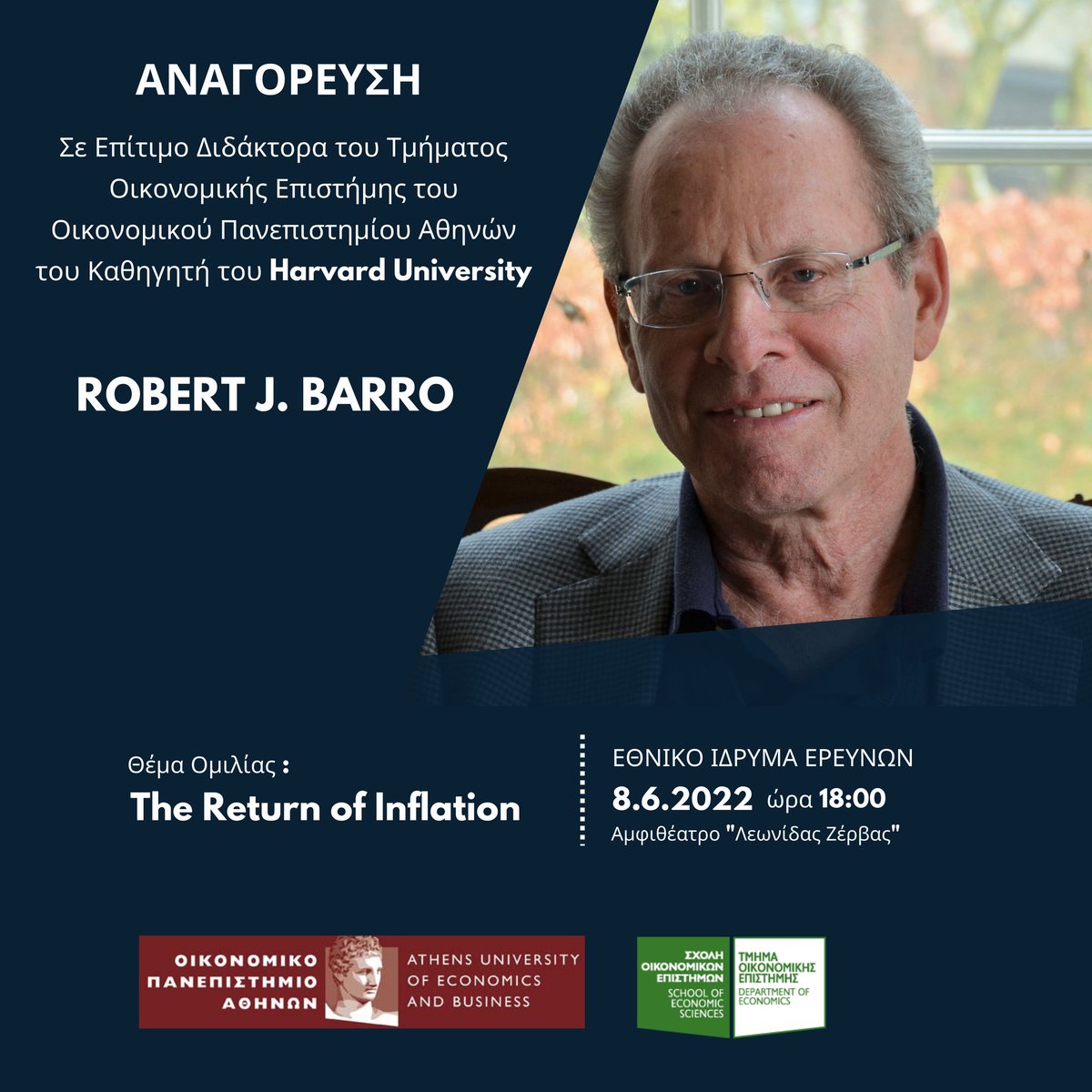 EMOP_LAB's tweet photo. Professor Robert J. Barro will be awarded an Honorary Doctorate by the Department of Economics of @AUEB on Wednesday 8th June 2022. Keynote speech is entitled "The Return of Inflation". Watch online https://t.co/obTayJ5CUe. https://t.co/r0iOmC5u0l