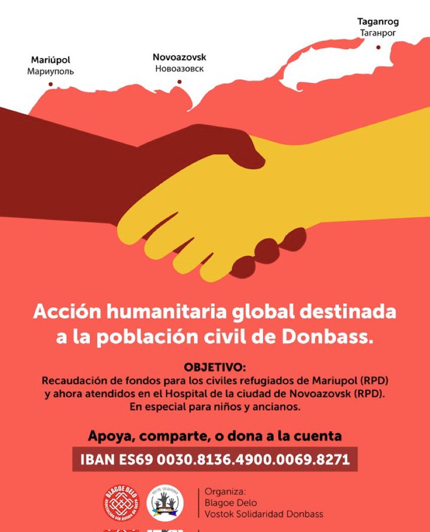 ¿Cómo ayudar a Donbás? 

Las asociaciones <a href="/vostokdonbass/">Solidaridad Donbass</a> y “Blagoe Delo” han organizado (como todos los años) una campaña de ayuda humanitaria para la población civil de Mariupol.

Donaciones👇🏻
ES69 0030 8136 4900 0069 8271 
IMPORTANTE: poner en concepto "Ayuda Humanitaria 2022".