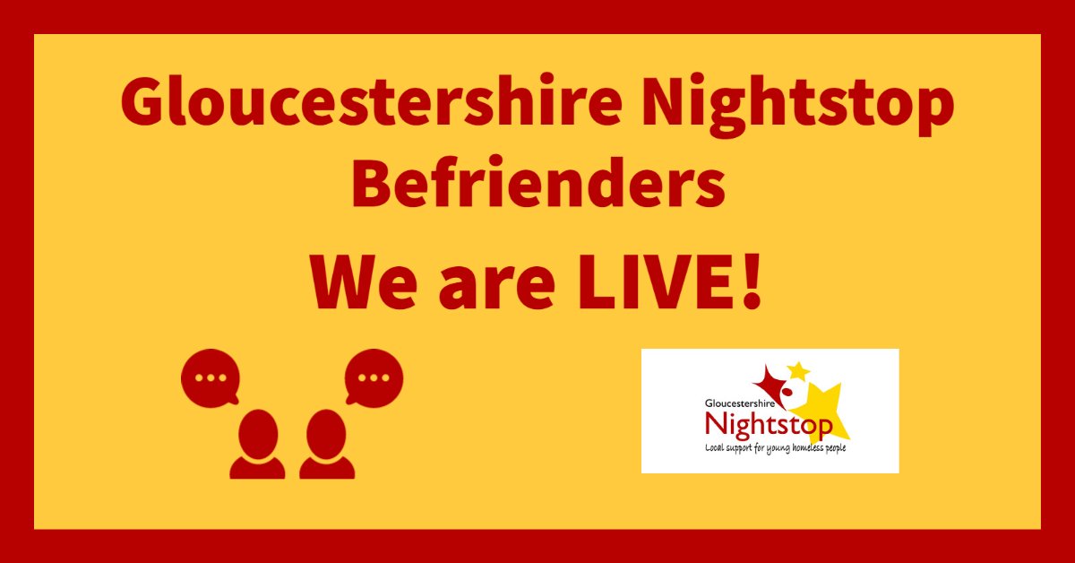 The Befriender Service is supporting our first young person! 
Our Befrienders can speak to anyone who is unsure about Nightstop and wants to know more about the reality of the service throughout the referral process dutyandsupport@glosns.uk or call 01452331330