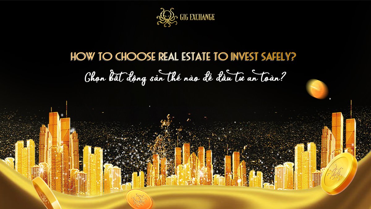 GIG_Exchange's tweet photo. 📰 HOW TO CHOOSE REAL ESTATE TO INVEST SAFELY?

Read more: https://t.co/y27yf89Sxm https://t.co/aTTYqhZPLT