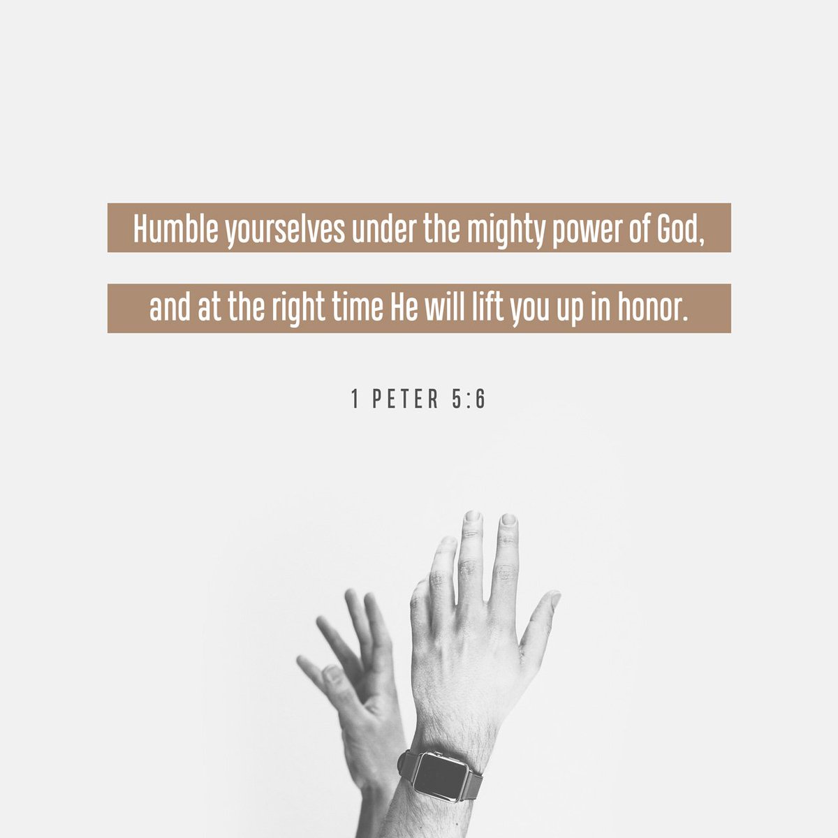 Humble yourselves therefore under the mighty hand of God, that he may exalt you in due time:
1 Pet 5:6 KJV 

bible.com/verse-of-the-d…