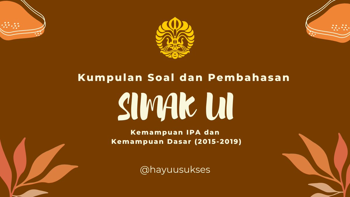 hayuusukses's tweet photo. [KUMPULAN SOAL SIMAK UI + PEMBAHASAN]
•••Kemampuan Dasar + Kemampuan IPA (2015 - 2019)•••

Haii aku coba kumpulin pembahasan soal simak dari berbagai sumber (website, thread twitter, youtube, google drive, dll) semogaa bermanfaat!

#simakui #studytwt 

(a thread) https://t.co/AFCOUKd7aI