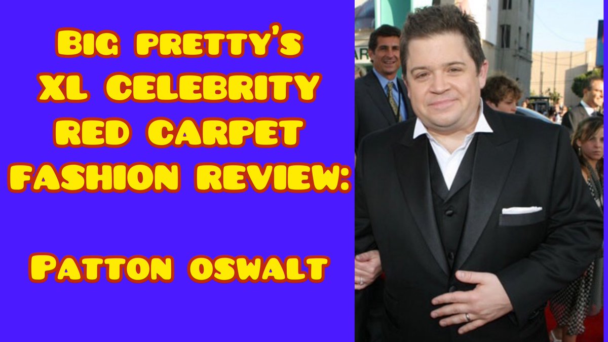 BigPrettyMan1's tweet photo. BIG PRETTY’S XL CELEBRITY RED CARPET FASHION REVIEW: Patton OSWALT #Patt... https://t.co/khxpKY2l5j via @YouTube https://t.co/tnToNMd1s1