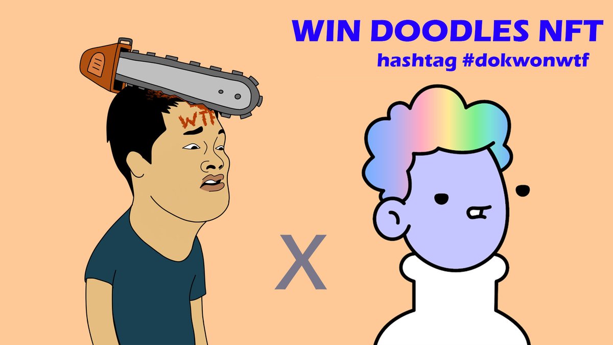 dokwon_wtf's tweet photo. Win 1x DOODLES NFT

1. RT this post + Follow 
@dokwon_wtf
 
2. Comment #dokwonwtf in this post

#FreeMint https://t.co/fTt3ruSS5d
