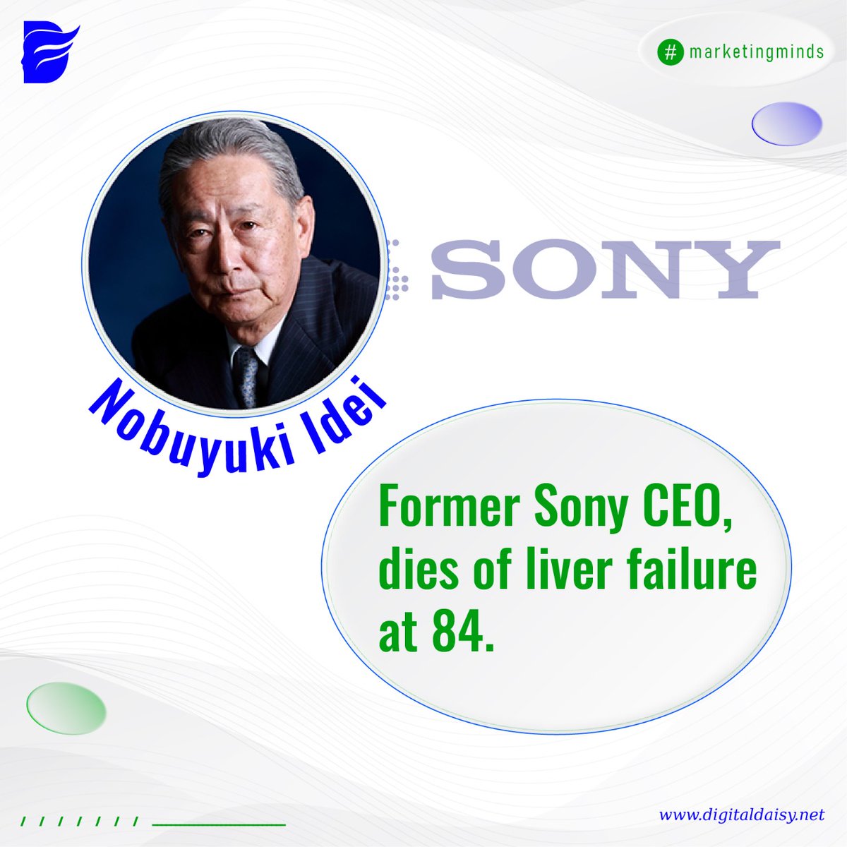 TheDaisyDigital's tweet photo. Former Sony CEO Nobuyuki Idei, dies of liver failure at 84. He also served as the director of General Motors, Baidu, Yoshimoto Kogyo &amp; Nestlé.

#sony #CEO #dies #liverfailure #director 
#Japanese #businessman #goldenyears #Nestlé #Baidu #digitaldaisy https://t.co/Y534XggNyO