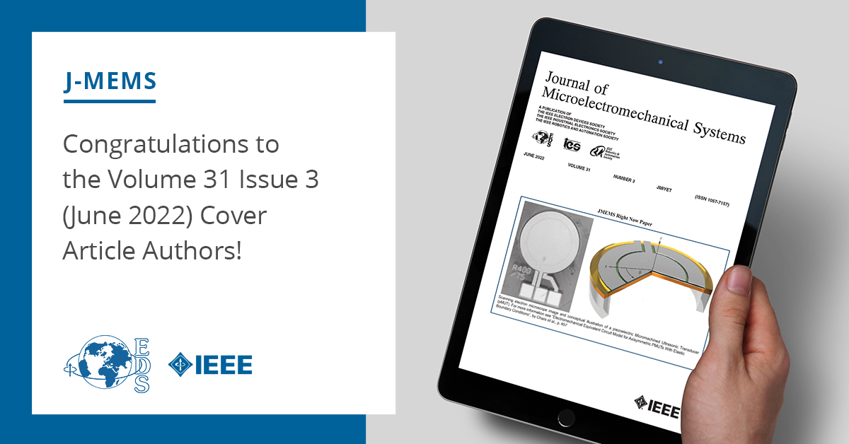 IEEEEDS's tweet photo. Stay up-to-date with the latest developments in the #MEMS areas with J-MEMS RightNow. Congrats to June's cover article authors! Click to read, https://t.co/a6SIucQlds #IEEE #ElectronDevicesSociety #Journals #Microelectromechanical #researchanddevelopment @IEEEorg https://t.co/3pMlDay6Wt