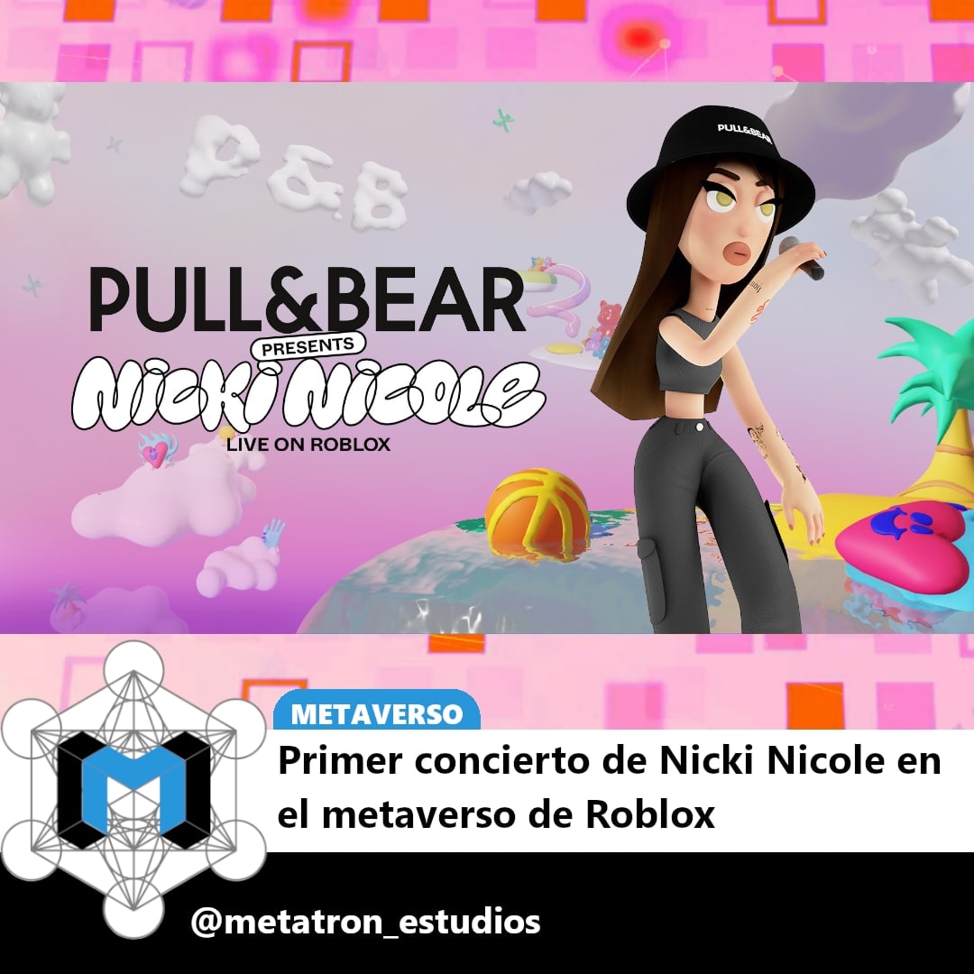 Pull&amp;Bear presenta el primer concierto de Nicki Nicole en Roblox, epicentro de la innovación, tendencias y entretenimiento.  El show se celebrará este 8 de junio a las 8pm CEST, siendo el primer evento producido en el metaverso en España.

#MetatronEstudios
#AprenderX100PRE
