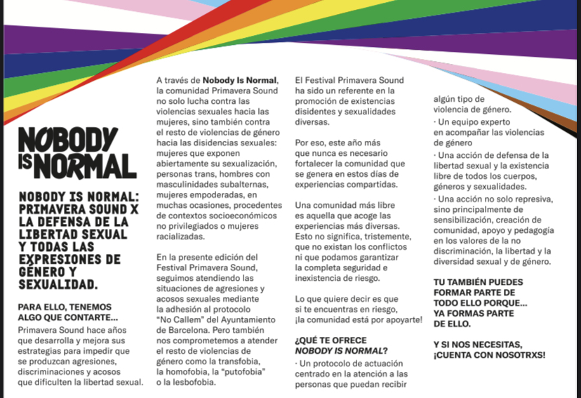 “Nobody is Normal” es una acción de sensibilización, comunicación y prevención pero también de atención en casos de agresiones y acosos hacia mujeres o personas disidentes en cuanto al género.