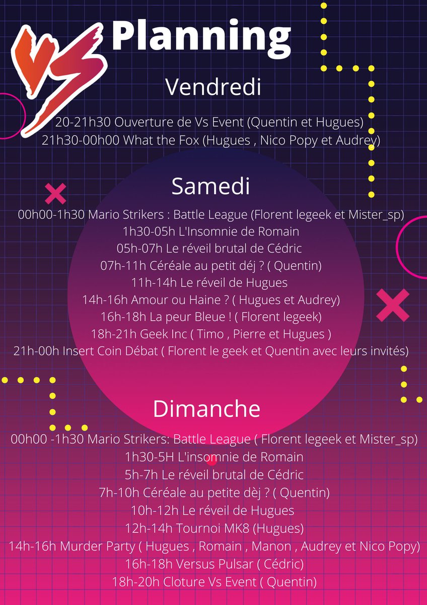 Voici le planning de l'évent VS