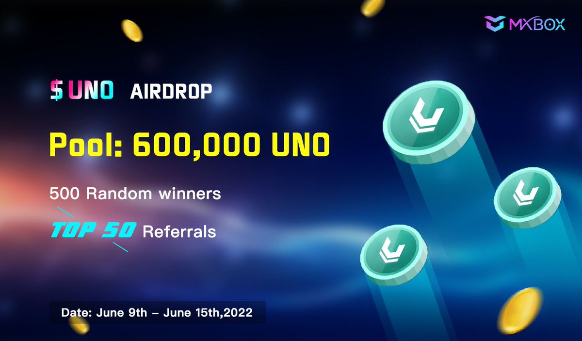The 1st $UNO Airdrop is rolling out⚡️⚡️

⏰Ends: 15th June 2022
😍Prize pool: 600,000 $UNO
500 random winners: 1000 $UNO each
Top 50 referrals: 2000 $UNO each

👉Join now: t.me/MXBOXAirdropbot

#MXBOX #UNO #Airdrops #NFT #cryptocurrency