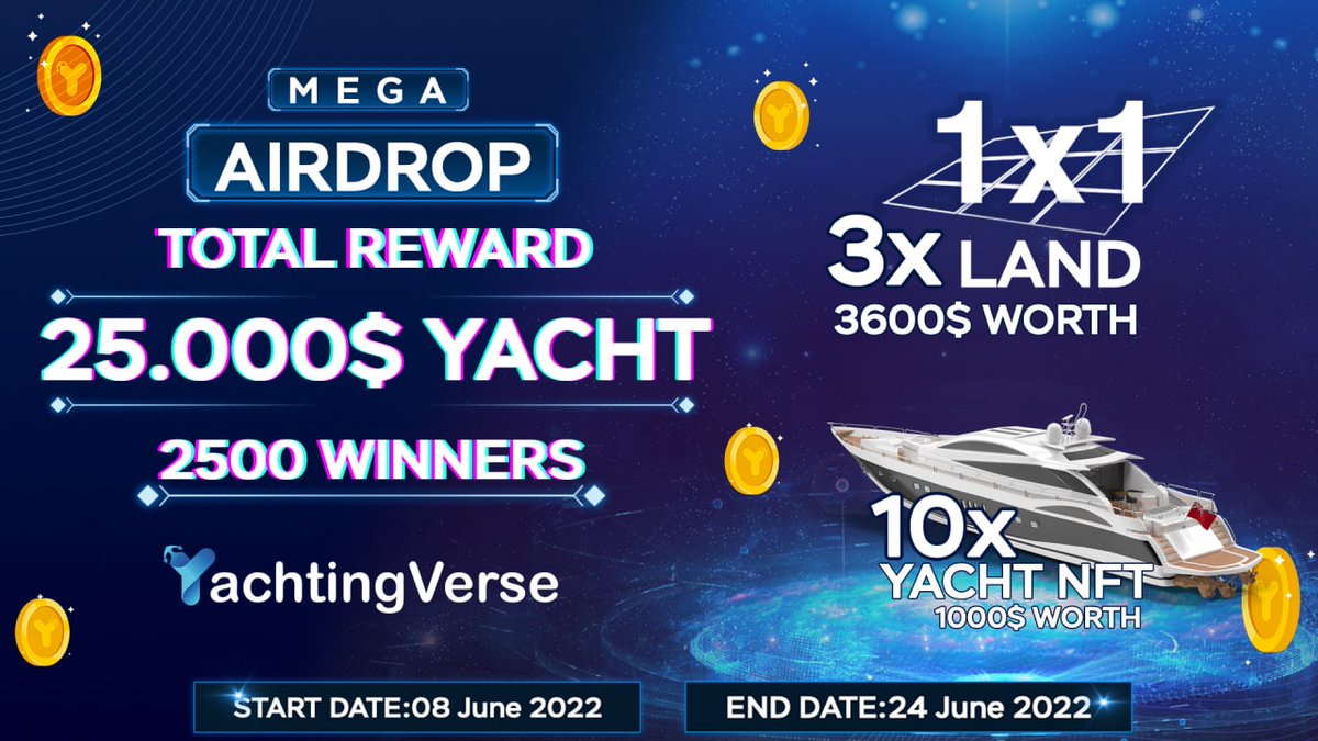 📢📢25.0000 $YACHT MEGA AIRDROP📢📢
🏆2500 Winners 
👉Top 3 referrals will receive $1000 equivalent 1X1 YACHTLAND
Details and App
👇👇👇
Link: bit.ly/3xhfnKc
