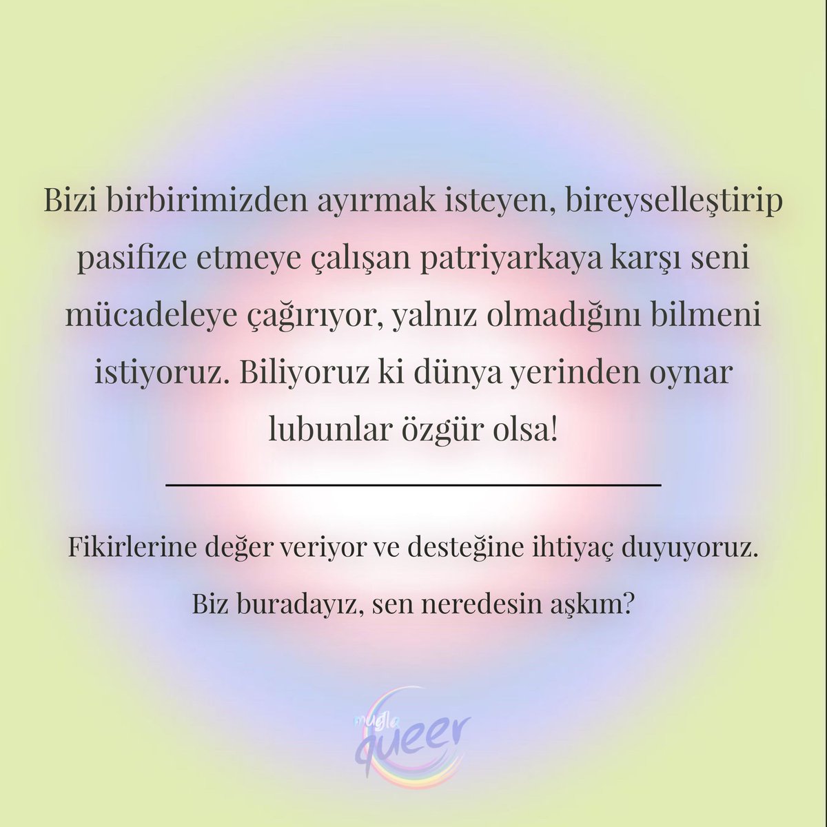Muğladaki LGBTİQAA+ topluluğu eksikliğinin farkındayız, var olma mücadelemizde her lubunyaya önem veriyor, seni de aramızda görmek istiyoruz. İletişim için DM atman yeterli aşko...