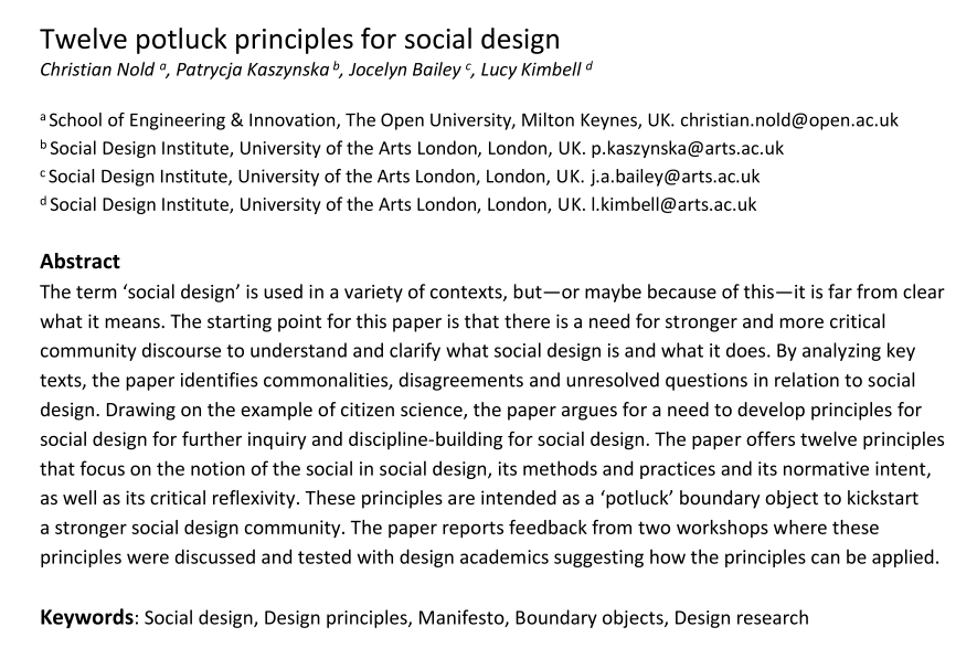 nold_christian's tweet photo. Our open access paper argues that Social Design needs defining! We offer twelve principles focused on normative intent and critical reflexivity. Written with @PatrycjaKasz, Jocelyn Bailey, @lixindex
https://t.co/nVruNMY31f
#SocialDesign #DRS2022BILBAO #DesignPracticeResearch https://t.co/Y0rRyjKMuH