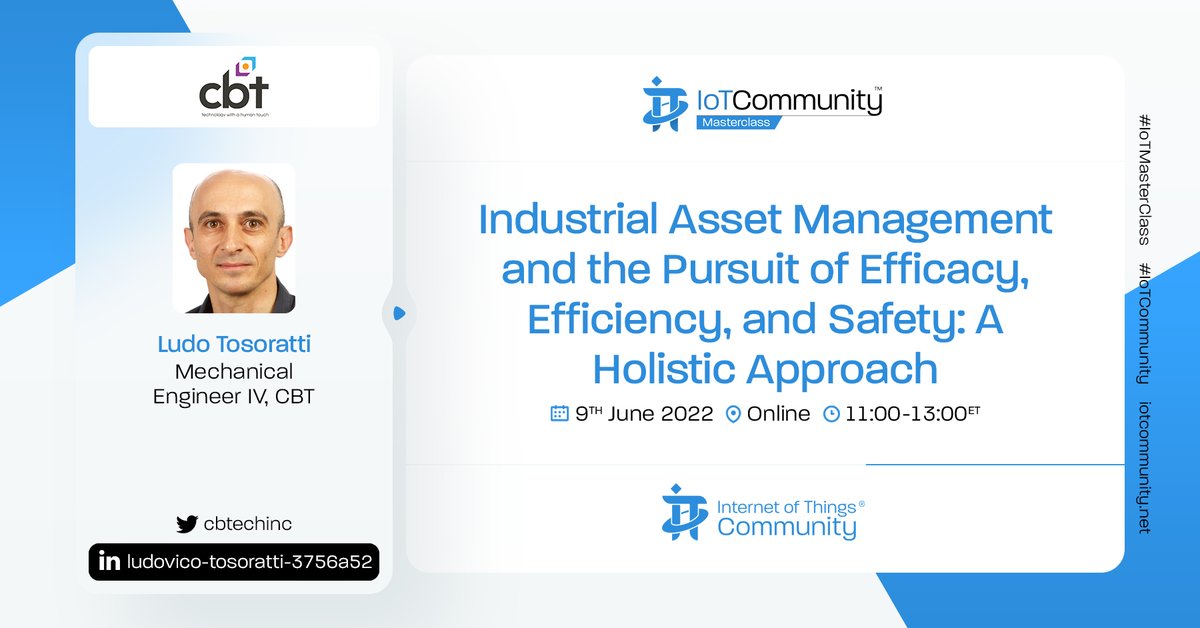 TOMORROW: #IoTMasterclass – Industrial Asset Management and the Pursuit of Efficacy, Efficiency, and Safety: A Holistic Approach by Ludovico Tosoratti, @cbtechinc. Join us online: 11.00am - 13:00 US Eastern Time. iotcommunity.net/iot-masterclas… - #IoTCommunity #IoTPL #IoTCL #IoT #IIoT