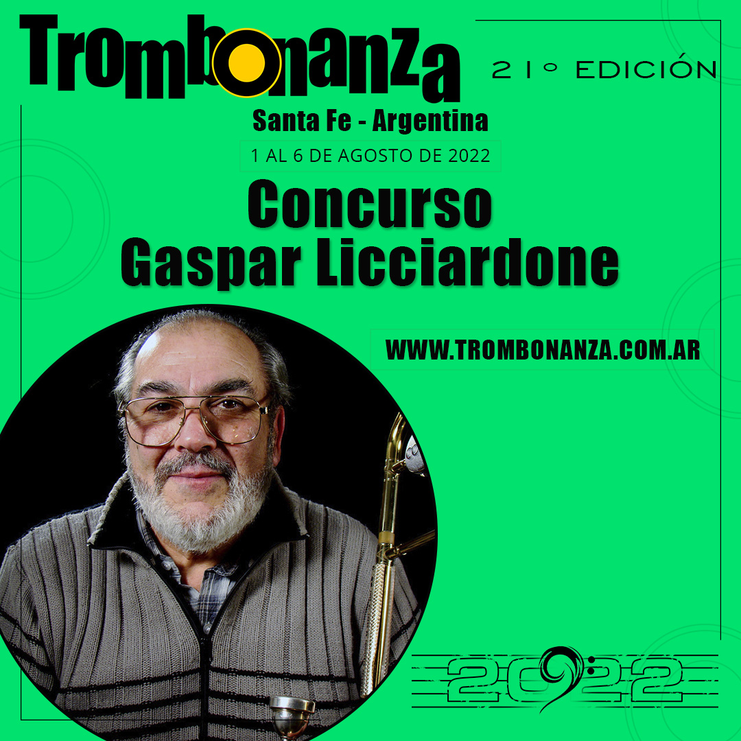 Vuelve el Concurso Gaspar Licciardone, para integrar la Orquesta Sinfónica Provincial de Santa Fe durante la semana de Trombonanza 2022 !
Inscribite ya, ingresando a trombonanza.com.ar, y participá de esta oportunidad única y de alto nivel !!!