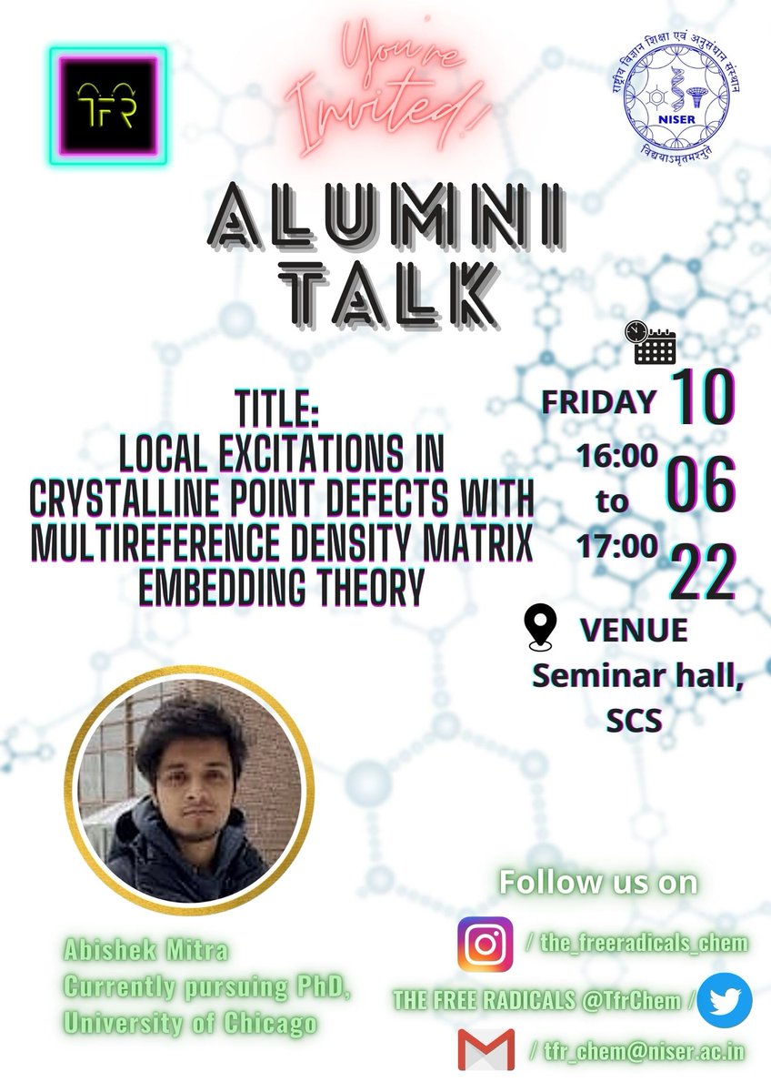 TfrChem's tweet photo. Greetings, 

We at TFR bring you the 1st talk of ALUMNI TALK series.

Date: 10.06.22(Friday)
Venue: LH 5
Time: 4-5 pm

Speaker: Abhishek Mitra, Class of 2019. U. Chicago 

Title: Local Excitations in Crystalline Point Defects with Multireference Density Matrix Embedding Theory https://t.co/KBeQeevidm