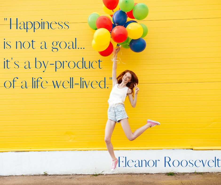 "Happiness is not a goal...it's a by-product of a life well-lived." - Eleanor Roosevelt #happiness #joy #livelife #lifewelllived #daybyday #enjoy #qotd