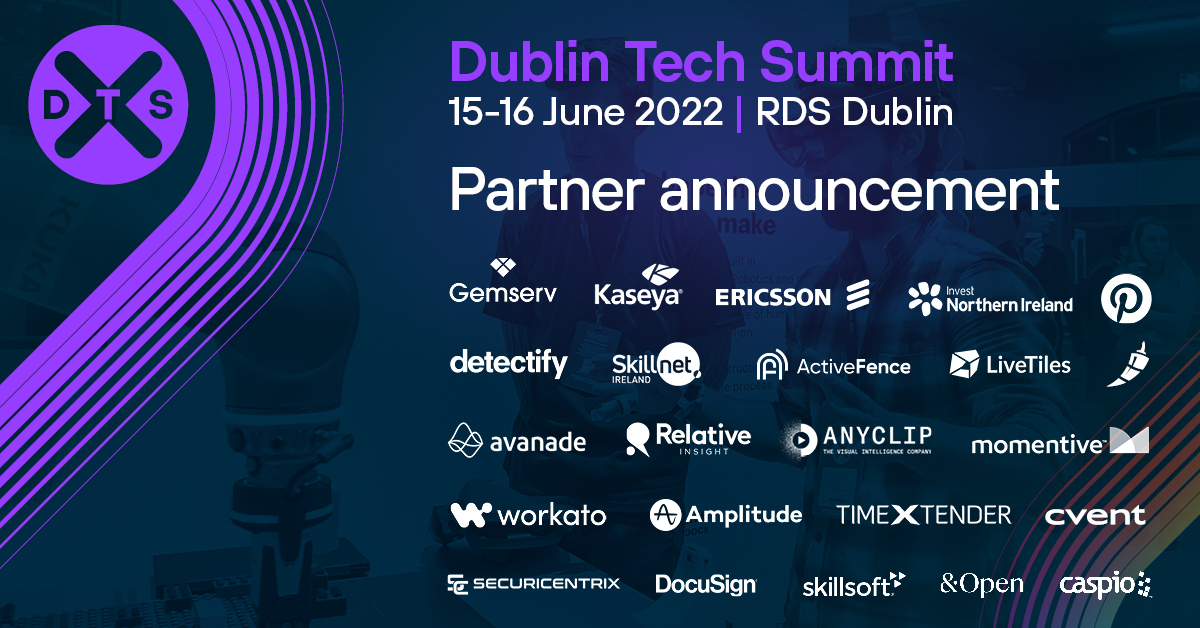 DubTechSummit's tweet photo. #DTS22 @GemservIreland @KaseyaCorp @ericsson @InvestNI @Pinterest @detectify @SkillnetIreland @ActiveFence @livetiles @chilipiper @Avanade @RelativeInsight @AnyClip @MomentiveAI @Workato @Amplitude_HQ @TimeXtender @cvent @SecuriCentrix @DocuSign @Skillsoft @andopen_ @Caspio https://t.co/uk0zu8shPr