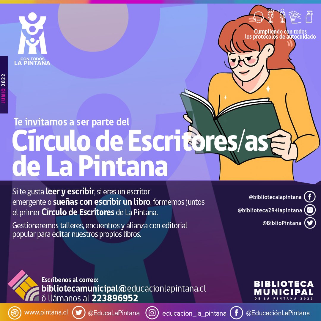 Te invitamos a ser parte del primer "Círculo de Escritores de La Pintana". Si te gusta leer o escribir, si eres un escritor o escritora emergente, si sueñas con editar y publicar un libro, te invitamos a formar juntos el primer "Círculo de Escritores /as de La Pintana"