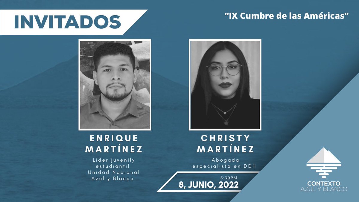 🔹IX Cumbre de las Americas🔹

🗓️ miércoles, 8 junio 2022
⏰ Hora: 6:30 pm
📍Facebook live: facebook.com/ContextoB/

Estaremos conversando con:

Christy Martinez 
Abogada especialista en Derechos humanos

Enrique Martínez
Líder juvenil y estudiantil <a href="/UnidadNic/">Unidad Nacional Azul y Blanco</a> 

#ContextoAyB