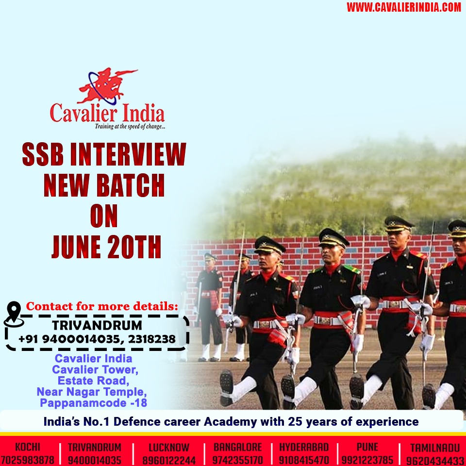 SSB INTERVIEW NEW BATCH ON JUNE 20th...
Apply now...
Contact: 9400014035
#ssb #ssbcoaching #ndacoaching #trivandrumssb #ndacourse #cds #cdscoaching #cavalierindia #ssb #TrainingCourse #SSBCOACHING #ssbinterview #cavaliertrivandrum