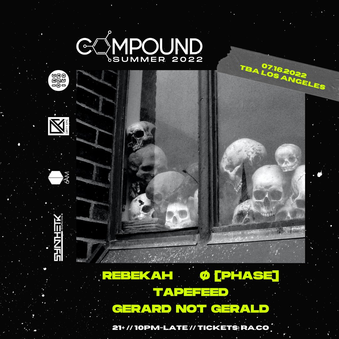 🥵⚒️ COMPOUND is back for summer, bringing techno heat to the heart of LA with a high-octane techno lineup worthy of the big stage and production COMPOUND is well known for: <a href="/djRebekah/">Rebekah</a>, <a href="/AshleyPhase/">Ø [Phase]</a>, <a href="/Tapefeed_music/">Tapefeed</a> &amp; <a href="/GerardNotGerald/">GERARD NOT GERALD</a> 

Tickets: ra.co/events/1545630