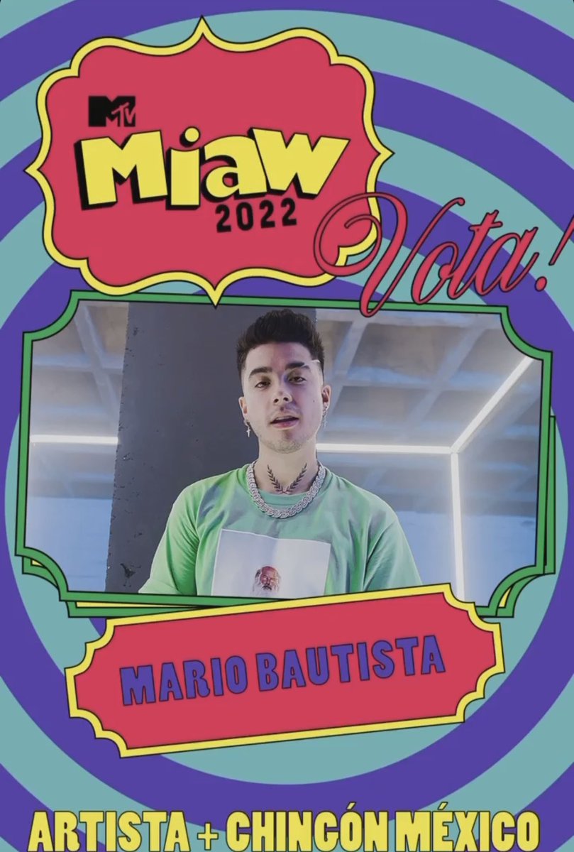 MARIO B - ARTISTA + CHINGÓN 
#PremiosMTVMIAW
#MTVLAMXMARIO