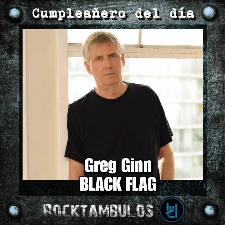 El legendario Greg Ginn, fundador de Black Flag, está de cumpleaños Happy birthday Greg 