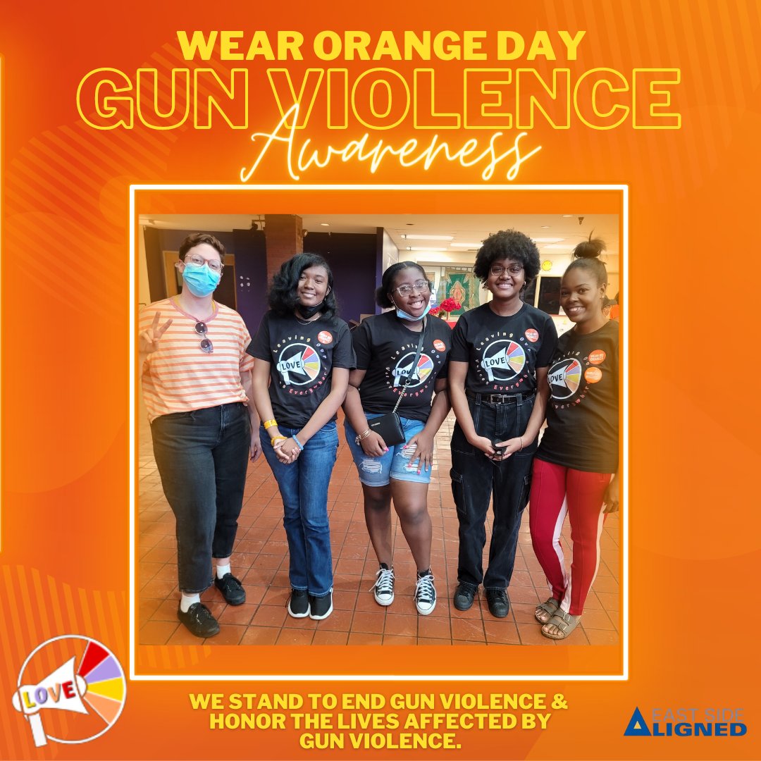 We Stand Against Gun Violence!!! On June 3rd, Leaving Our Voices Everywhere (L.O.V.E.) youth &amp; East Side Aligned staff participated in the National Wear Orange Day: Gun Violence Awareness Event. L #wearorange #gunviolenceawareness #esa #LOVE #community #youth